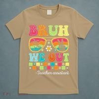 Bruh We Out Teacher Assistant Happy Last Day Of School T-Shirt thumb 5