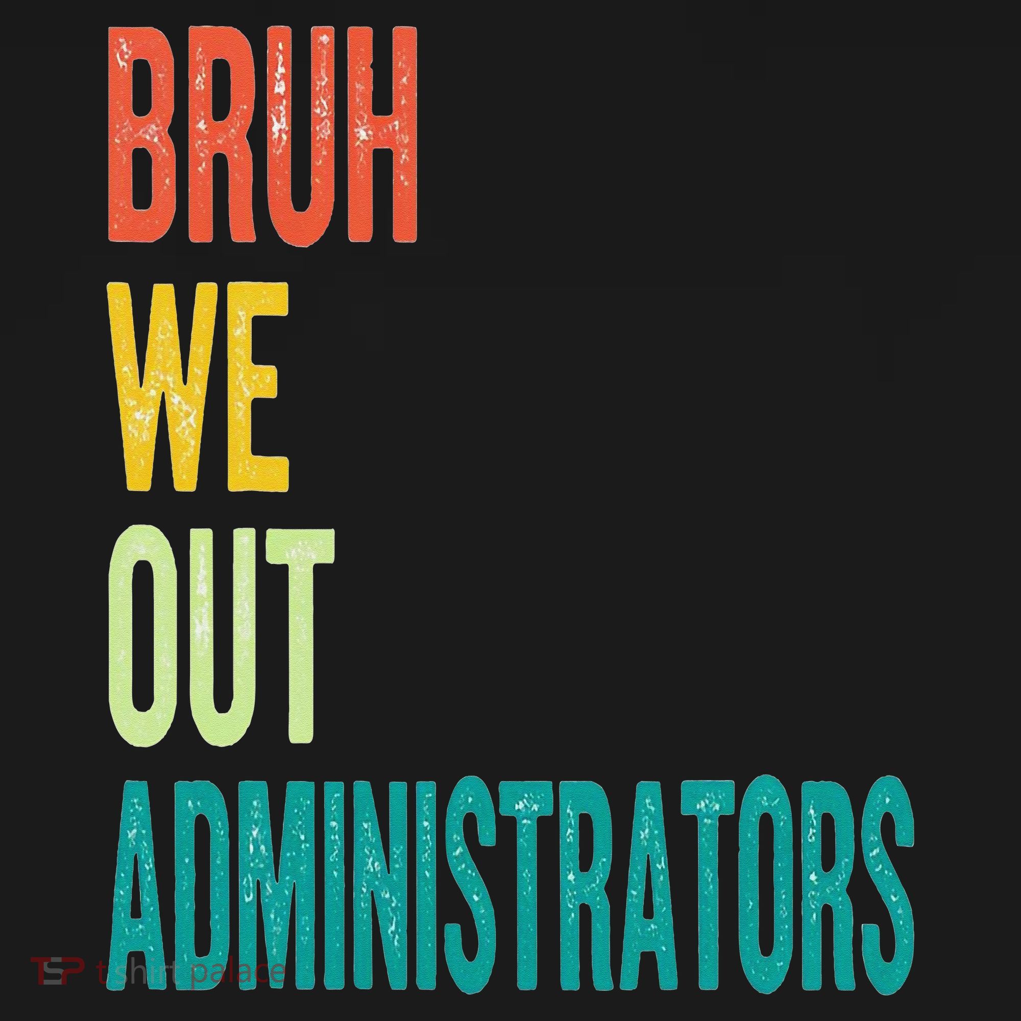 Bruh We Out Administrator End Of School Year Teacher Summer Women's Tank Top