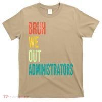 Bruh We Out Administrator End Of School Year Teacher Summer T-Shirt thumb 0