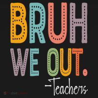 Bruh We Out Teachers Happy Last Day Of School Teacher Women's Hoodie thumb 2