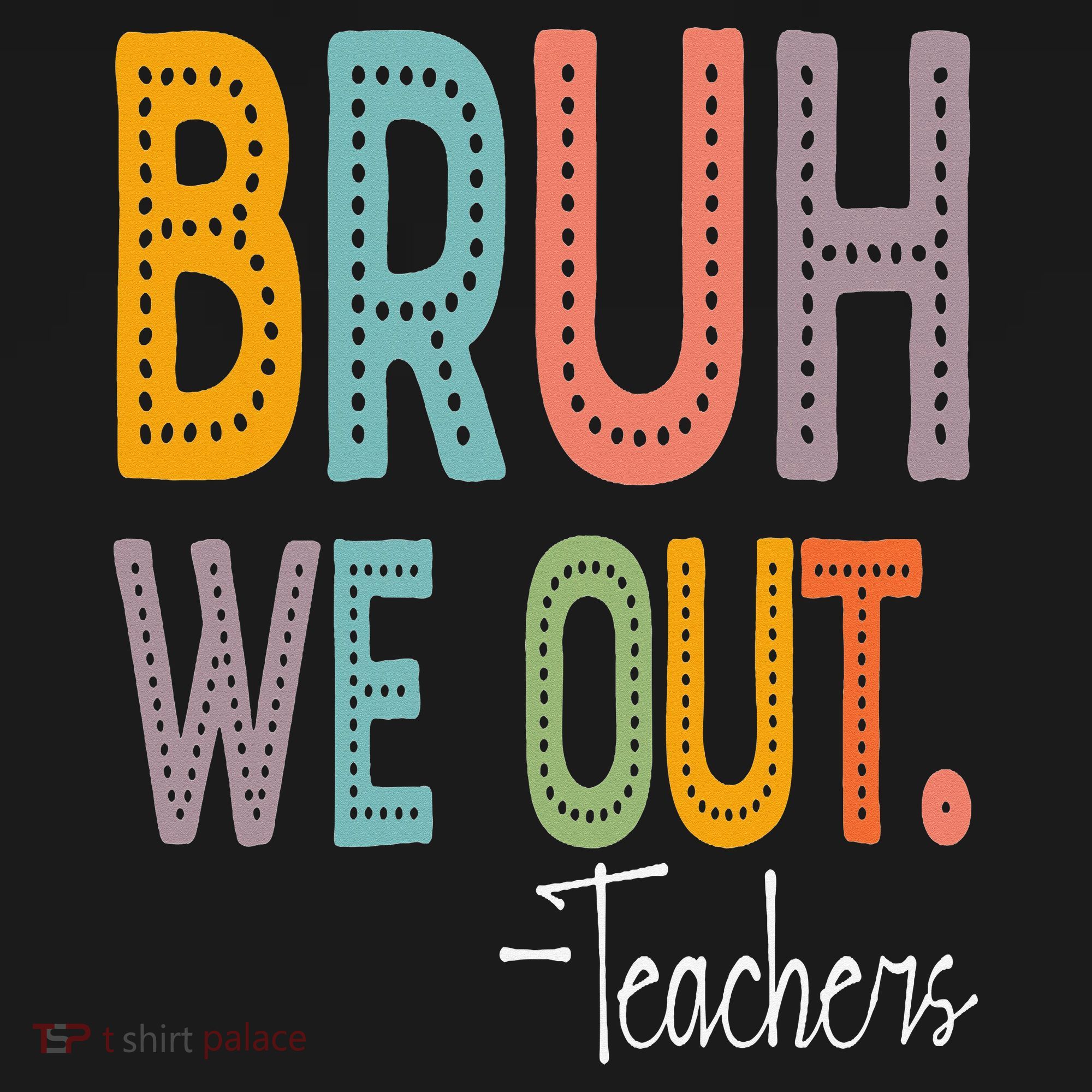 Bruh We Out Teachers Happy Last Day Of School Teacher Women's Tank Top