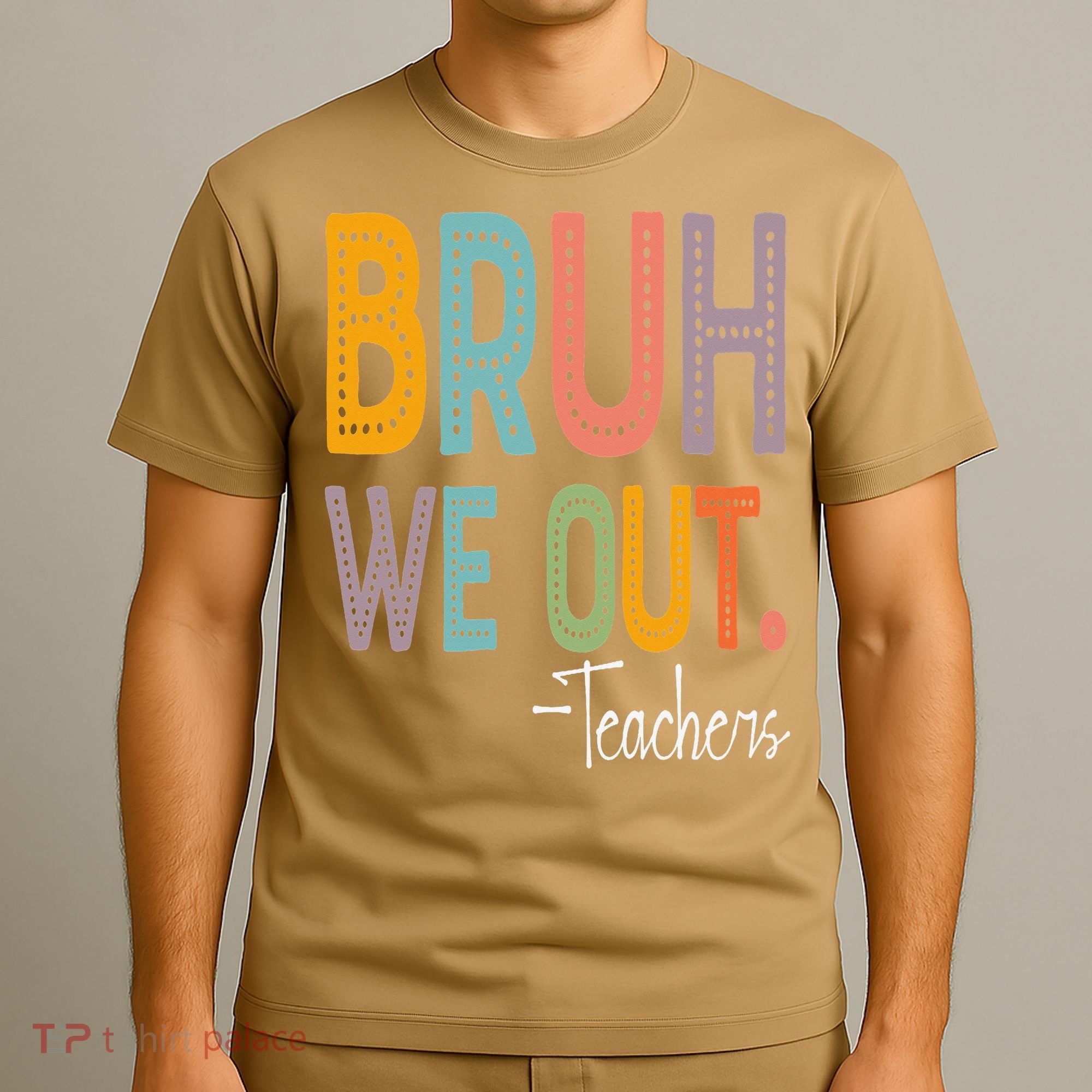Bruh We Out Teachers Happy Last Day Of School Teacher T-Shirt