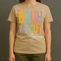 Bruh We Out Teachers Happy Last Day Of School Teacher T-Shirt thumb 4