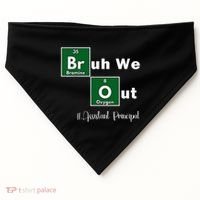 Bruh We Out Assistant Principal Teachers Summer Chemistry USA-Made Doggie Bandana thumb 0