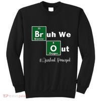 Bruh We Out Assistant Principal Teachers Summer Chemistry Sweatshirt thumb 0