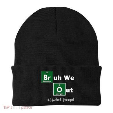 Bruh We Out Assistant Principal Teachers Summer Chemistry Beanie