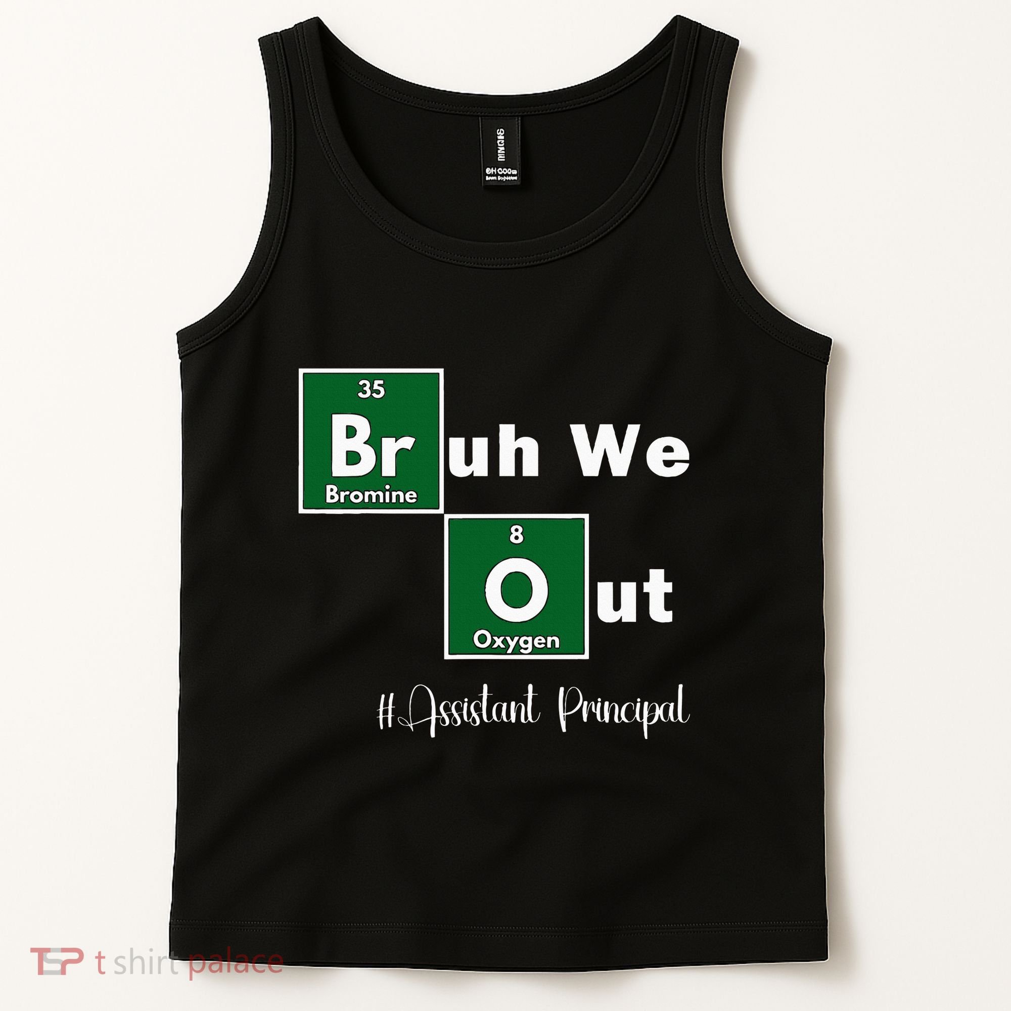 Bruh We Out Assistant Principal Teachers Summer Chemistry Tank Top