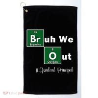 Bruh We Out Assistant Principal Teachers Summer Chemistry Golf Towel thumb 0