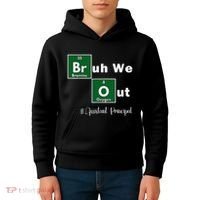Bruh We Out Assistant Principal Teachers Summer Chemistry Kids Hoodie thumb 4