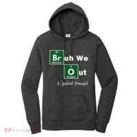 Bruh We Out Assistant Principal Teachers Summer Chemistry Women's Hoodie thumb 0