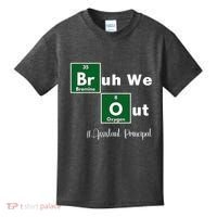 Bruh We Out Assistant Principal Teachers Summer Chemistry Kids T-Shirt thumb 0