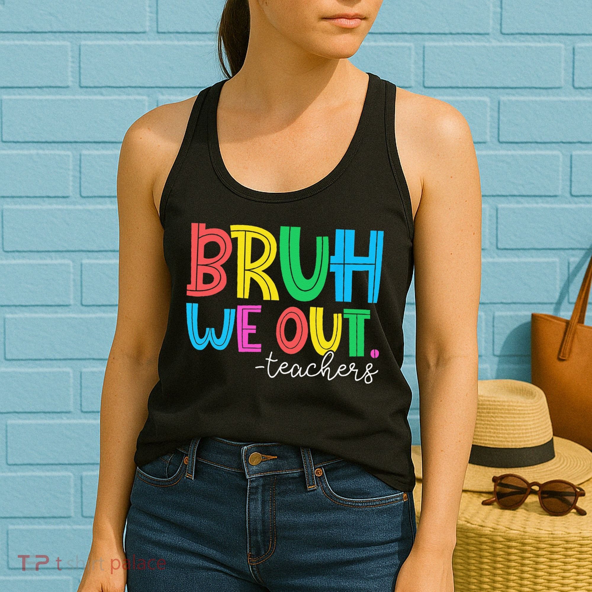Bruh We Out Teachers Student Happy Last Day Of School Summer Women's Tank Top