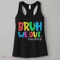 Bruh We Out Teachers Student Happy Last Day Of School Summer Women's Tank Top thumb 3