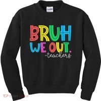 Bruh We Out Teachers Student Happy Last Day Of School Summer Kids Sweatshirt thumb 0