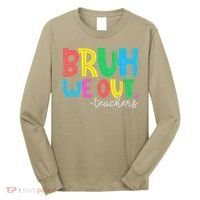Bruh We Out Teachers Student Happy Last Day Of School Summer Long Sleeve Shirt thumb 0