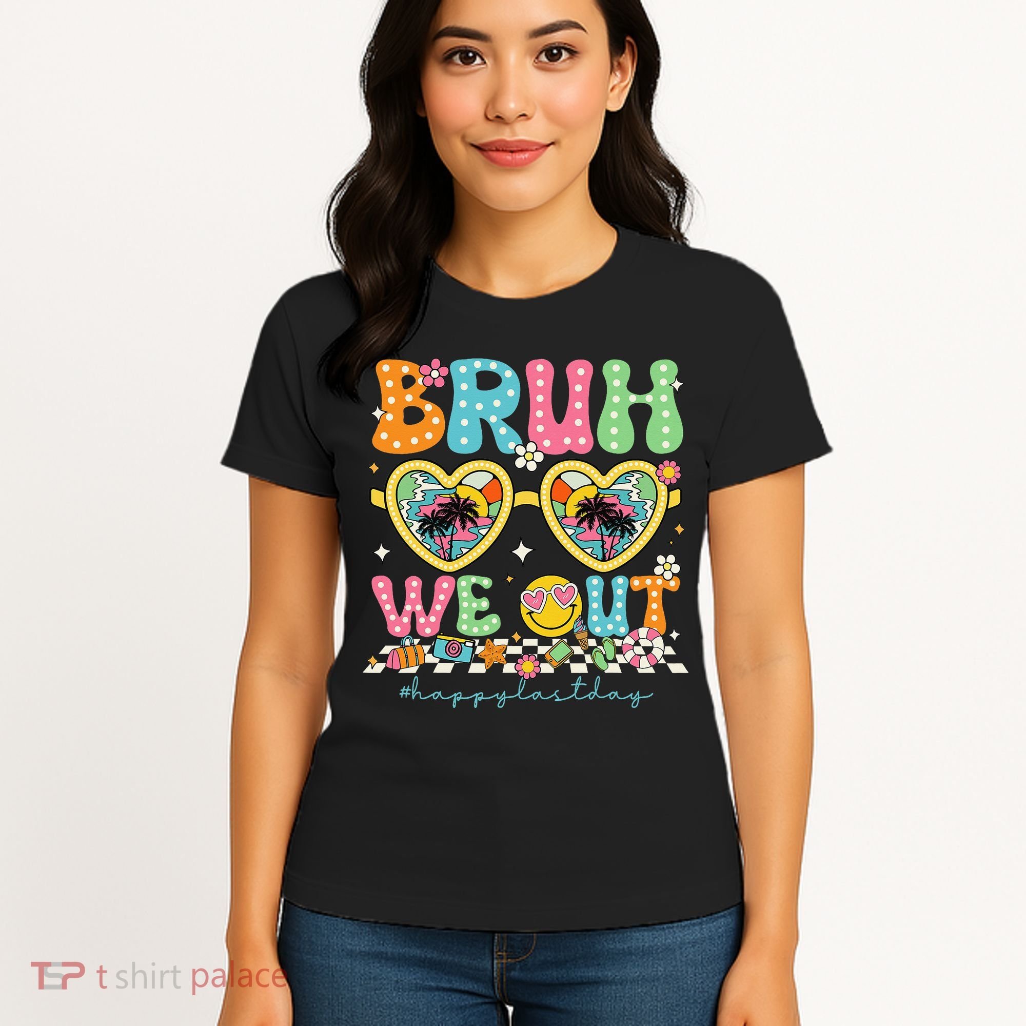 Bruh We Out Teachers Happy Last Day Graduation Sunglasses Women's T-Shirt
