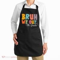 Bruh We Out 5th Grade Last Day Of School Teacher Student Apron thumb 2