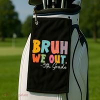 Bruh We Out 5th Grade Last Day Of School Teacher Student Golf Towel thumb 2
