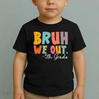 Bruh We Out 5th Grade Last Day Of School Teacher Student Toddler T-Shirt thumb 2