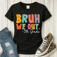 Bruh We Out 5th Grade Last Day Of School Teacher Student Women's T-Shirt thumb 3