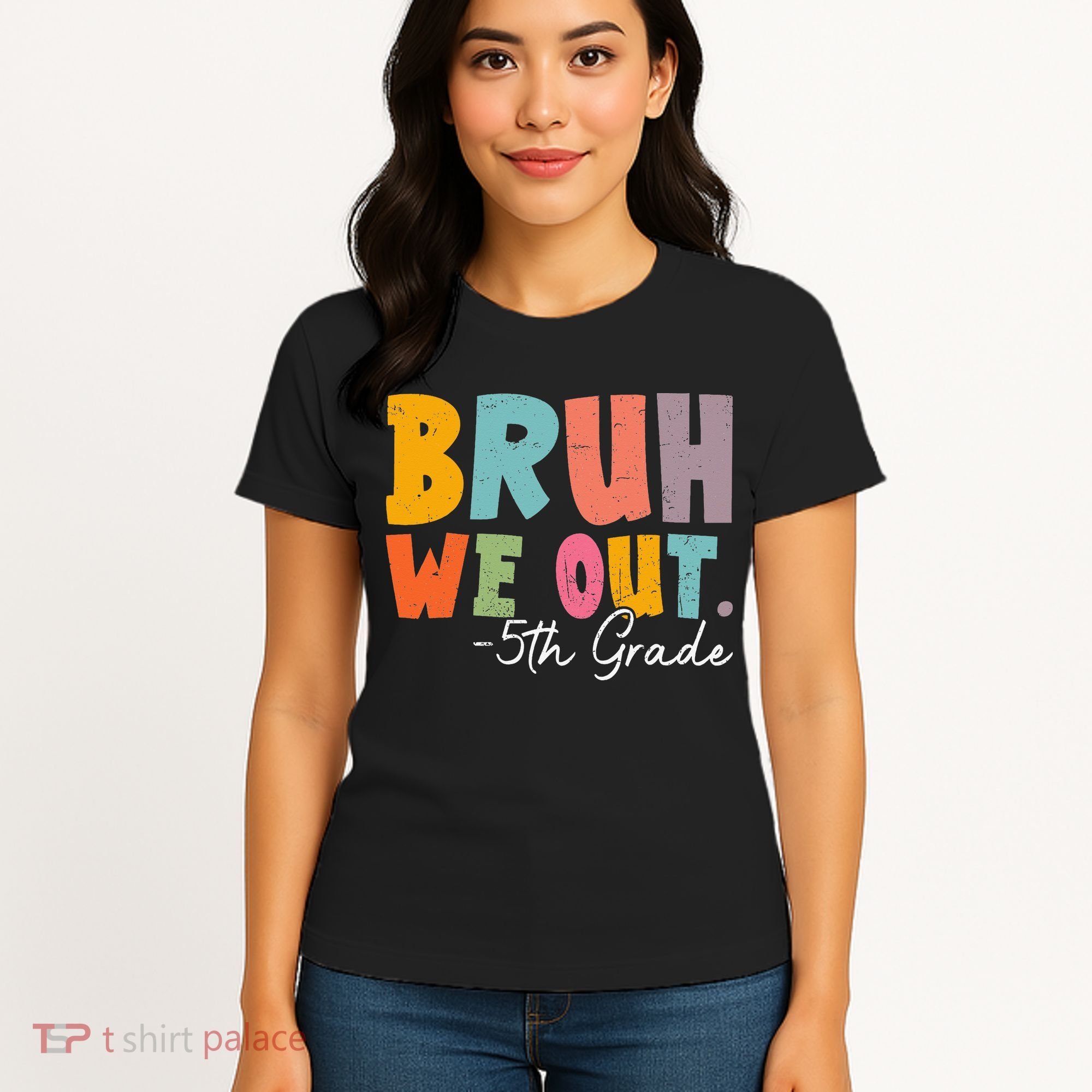 Bruh We Out 5th Grade Last Day Of School Teacher Student Women's T-Shirt