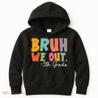 Bruh We Out 5th Grade Last Day Of School Teacher Student Kids Hoodie thumb 0