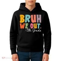 Bruh We Out 5th Grade Last Day Of School Teacher Student Kids Hoodie thumb 4