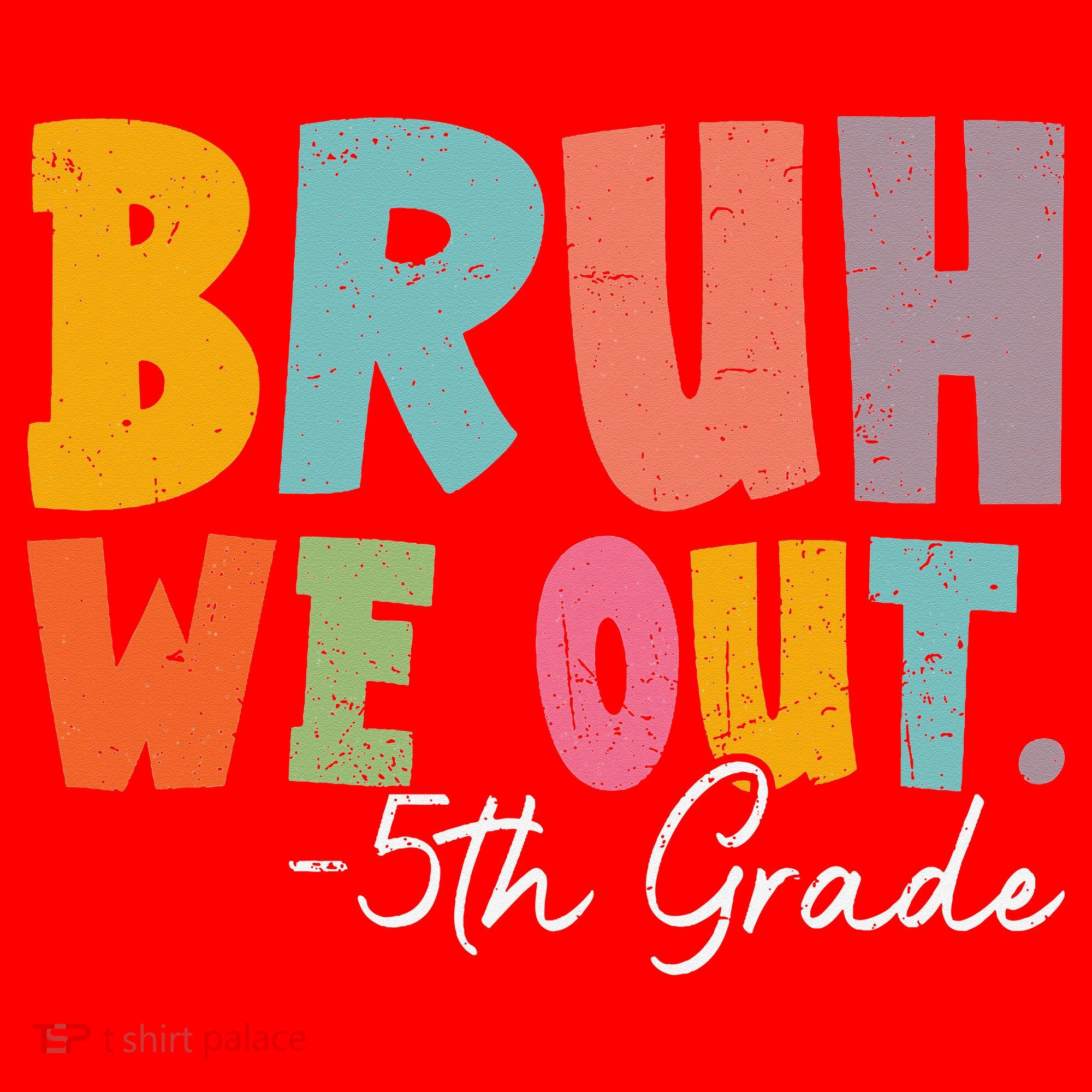Bruh We Out 5th Grade Last Day Of School Teacher Student Santa Hat