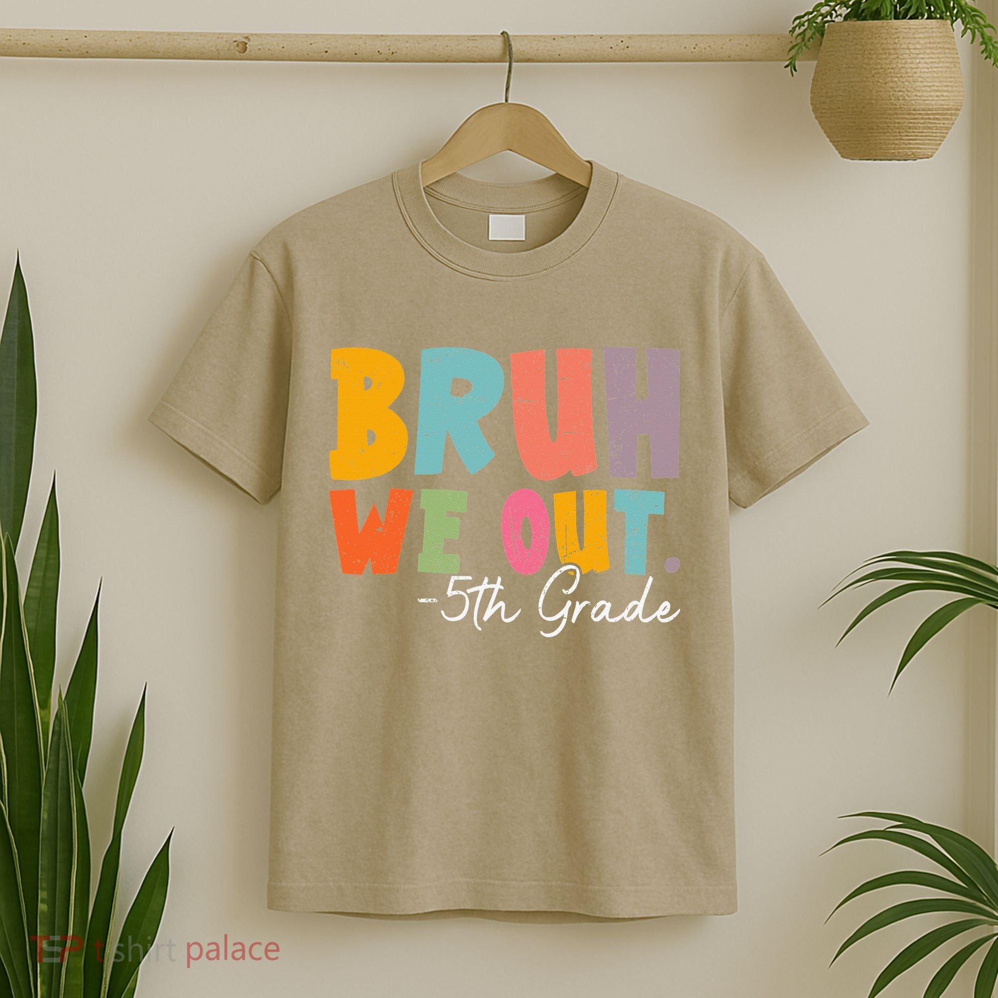 Bruh We Out 5th Grade Last Day Of School Teacher Student T-Shirt