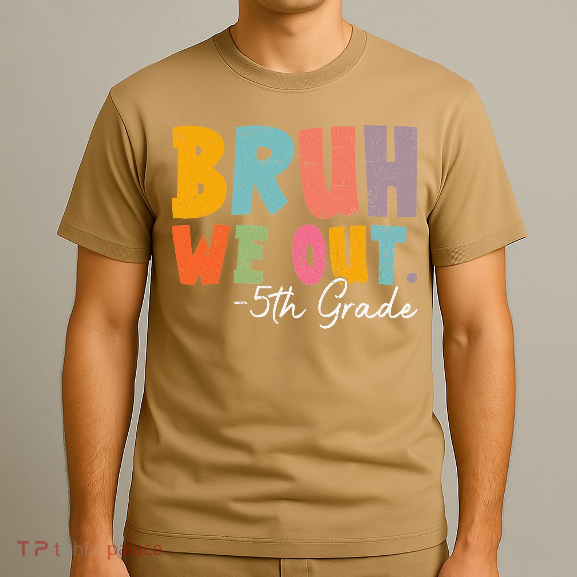 Bruh We Out 5th Grade Last Day Of School Teacher Student T-Shirt