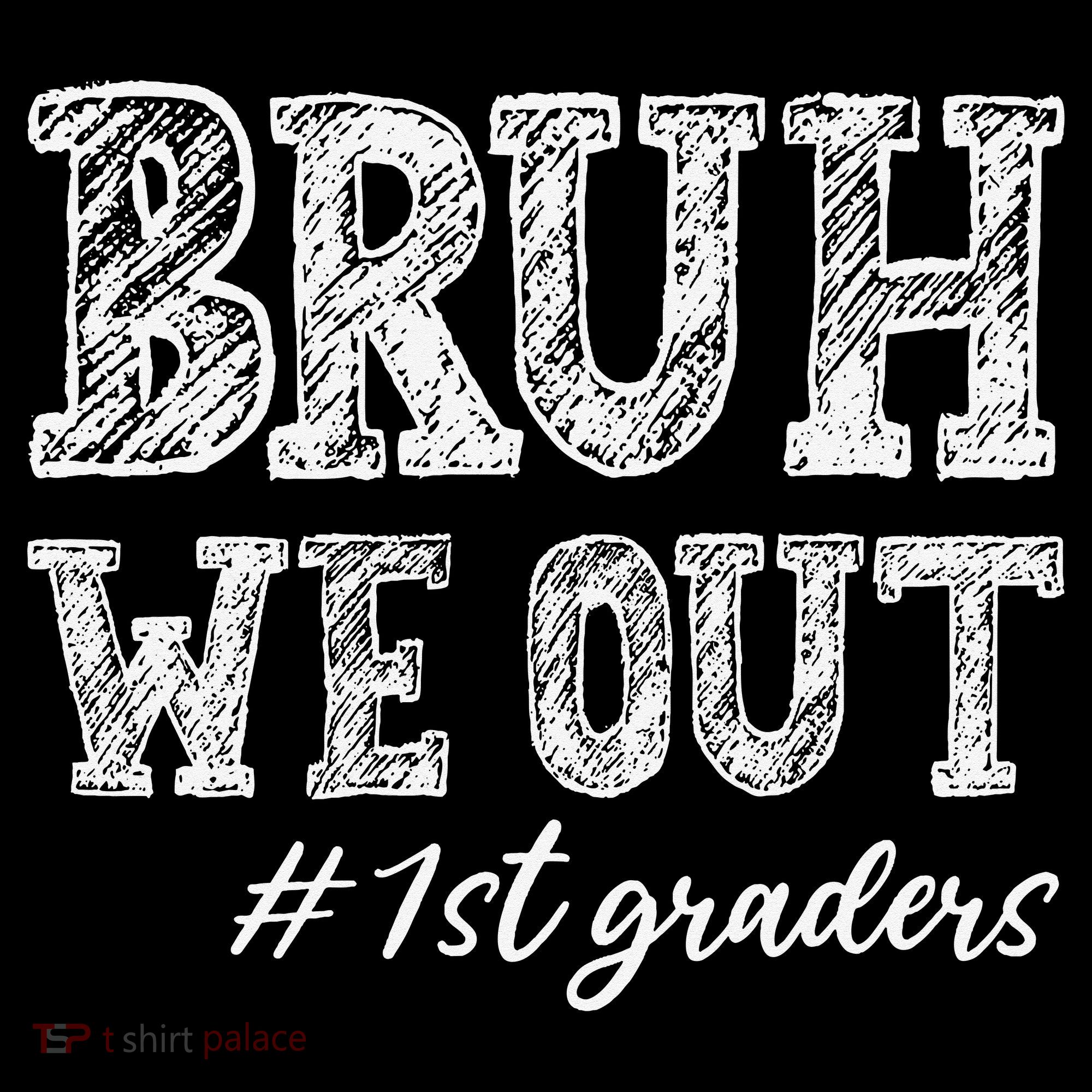 Bruh We Out 1st Graders Graduation 1st Grade Teachers Coffee Mug