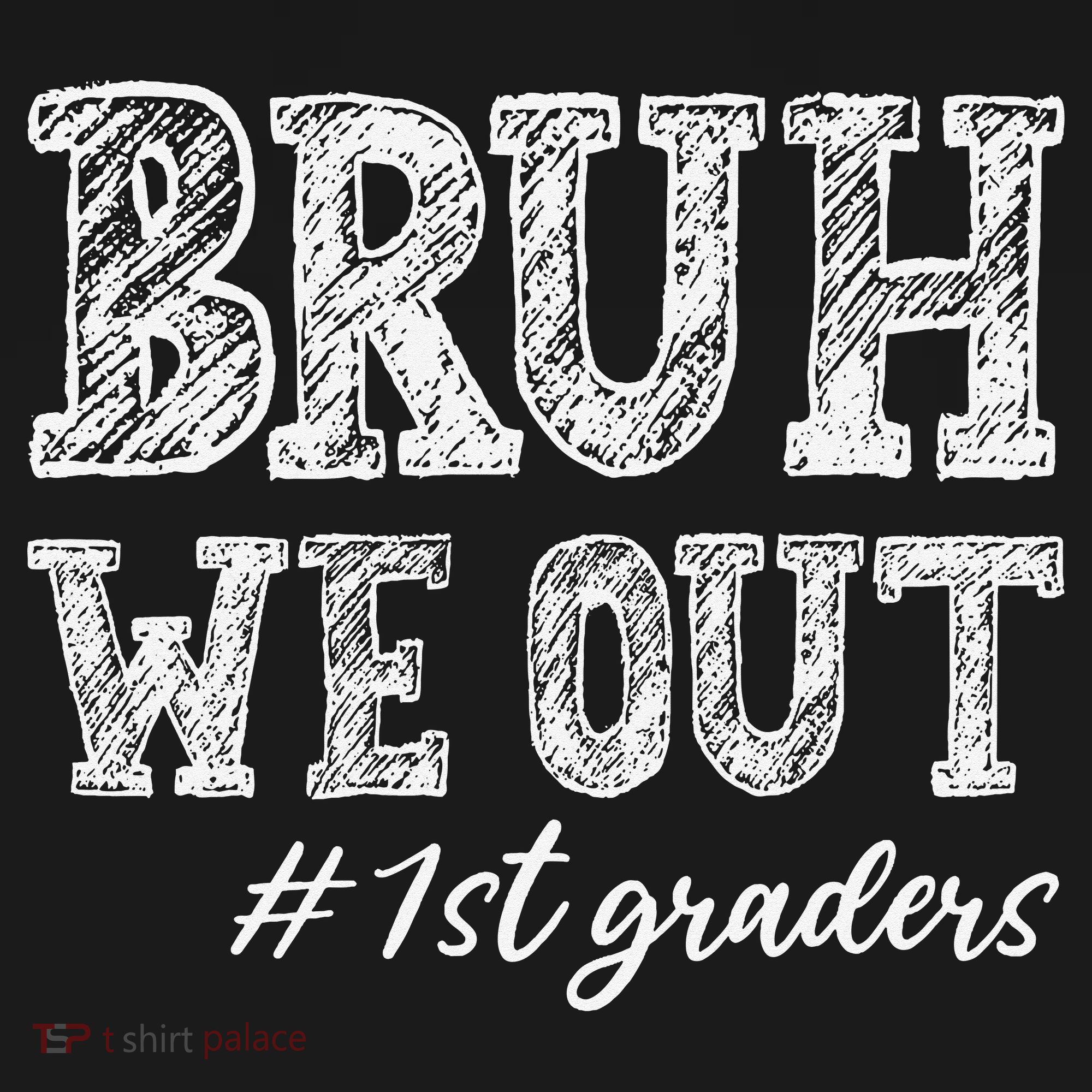 Bruh We Out 1st Graders Graduation 1st Grade Teachers Coaster