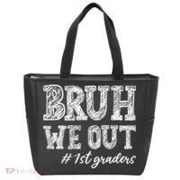 Bruh We Out 1st Graders Graduation 1st Grade Teachers Tote Bag thumb 0