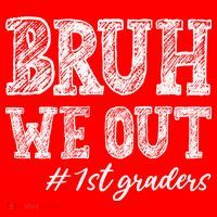 Bruh We Out 1st Graders Graduation 1st Grade Teachers Santa Hat thumb 1