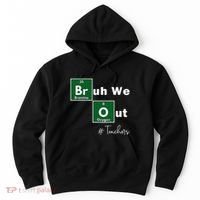 Bruh We Out Teachers Chemistry Periodic Table Element Summer Hoodie thumb 0