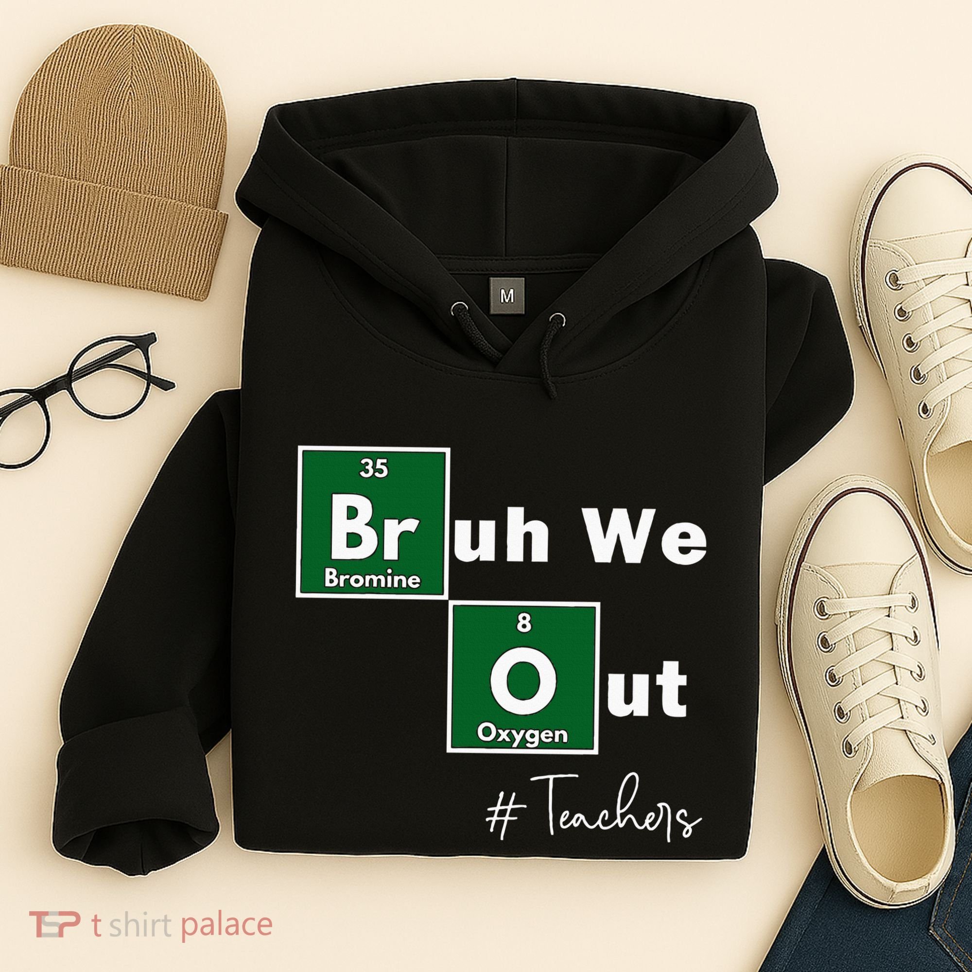 Bruh We Out Teachers Chemistry Periodic Table Element Summer Hoodie