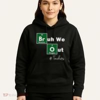 Bruh We Out Teachers Chemistry Periodic Table Element Summer Hoodie thumb 5