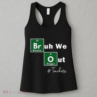 Bruh We Out Teachers Chemistry Periodic Table Element Summer Women's Tank Top thumb 3