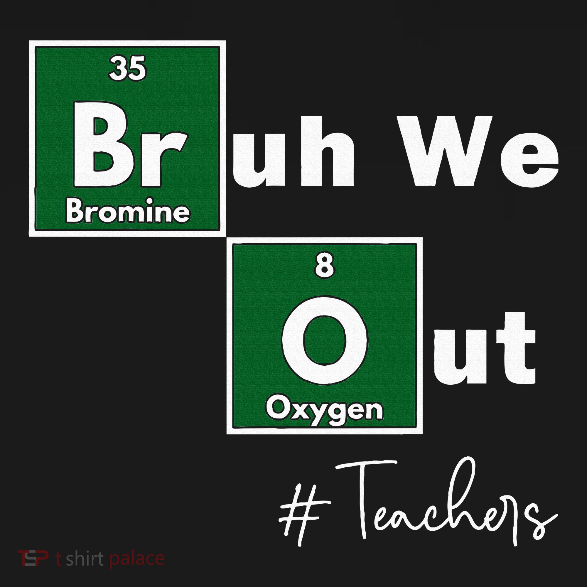 Bruh We Out Teachers Chemistry Periodic Table Element Summer Women's Tank Top