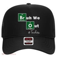 Bruh We Out Teachers Chemistry Periodic Table Element Summer Hat thumb 0