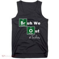 Bruh We Out Teachers Chemistry Periodic Table Element Summer Tank Top thumb 0