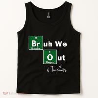 Bruh We Out Teachers Chemistry Periodic Table Element Summer Tank Top thumb 2