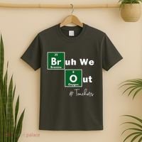 Bruh We Out Teachers Chemistry Periodic Table Element Summer T-Shirt thumb 2