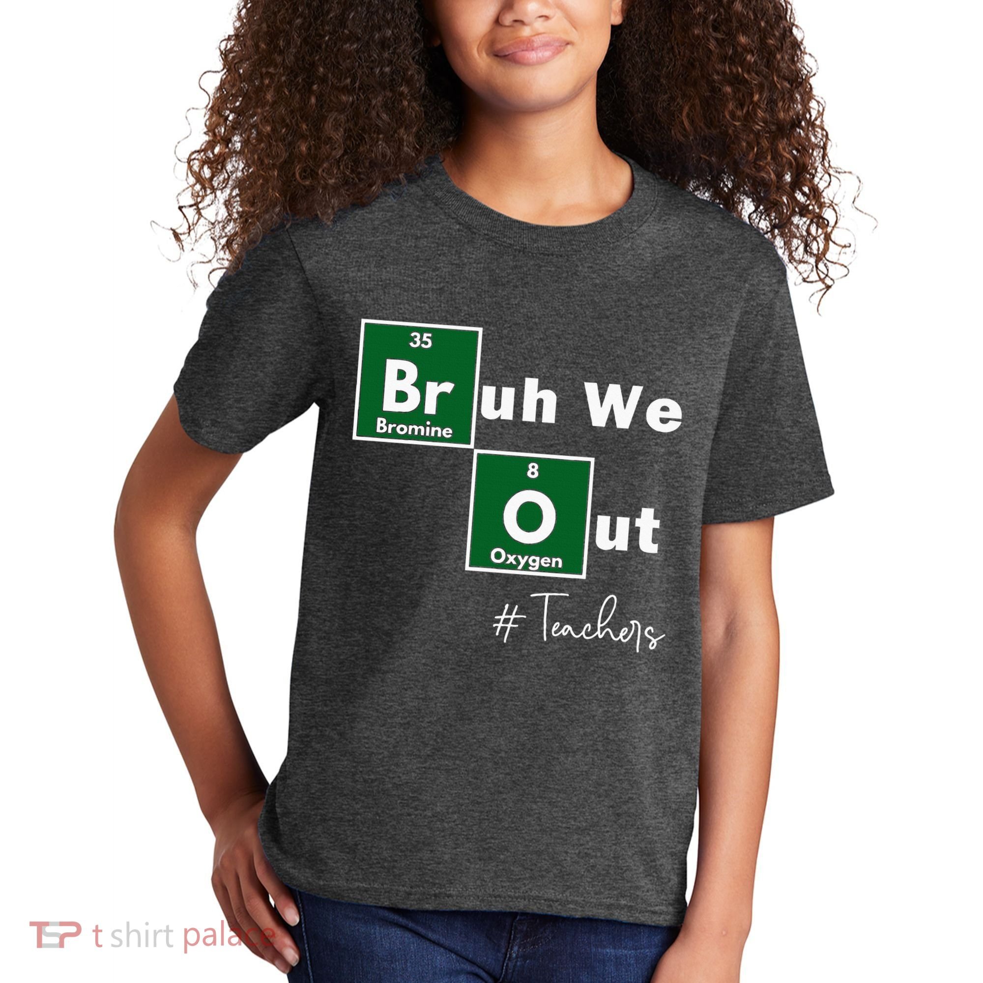 Bruh We Out Teachers Chemistry Periodic Table Element Summer Kids T-Shirt