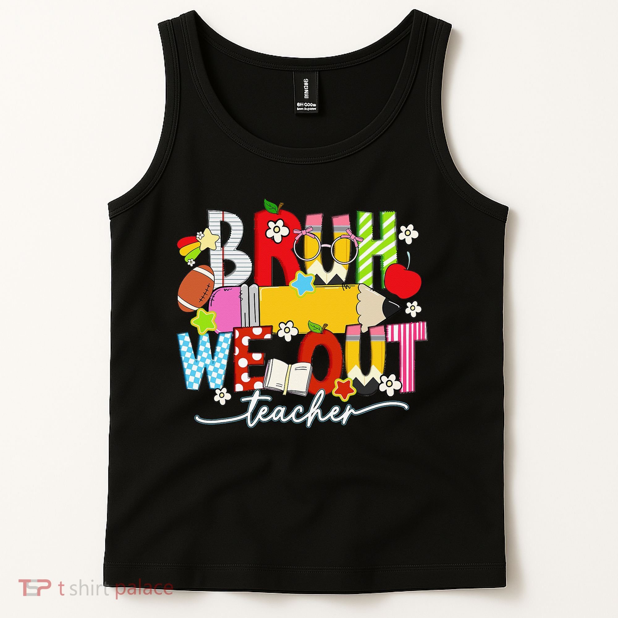 Bruh We Out Teacher Summer Last Dat Of School Tank Top