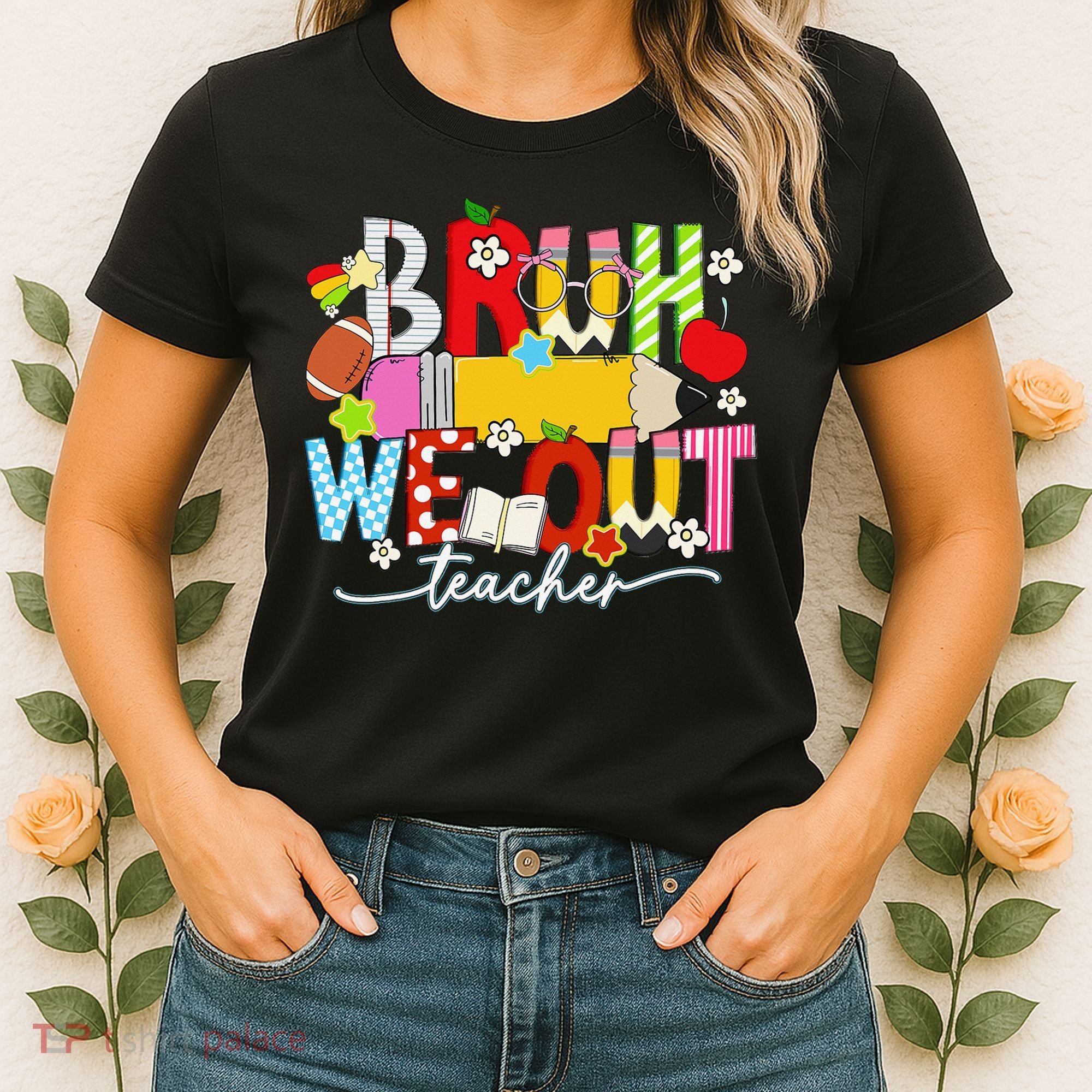 Bruh We Out Teacher Summer Last Dat Of School Women's T-Shirt