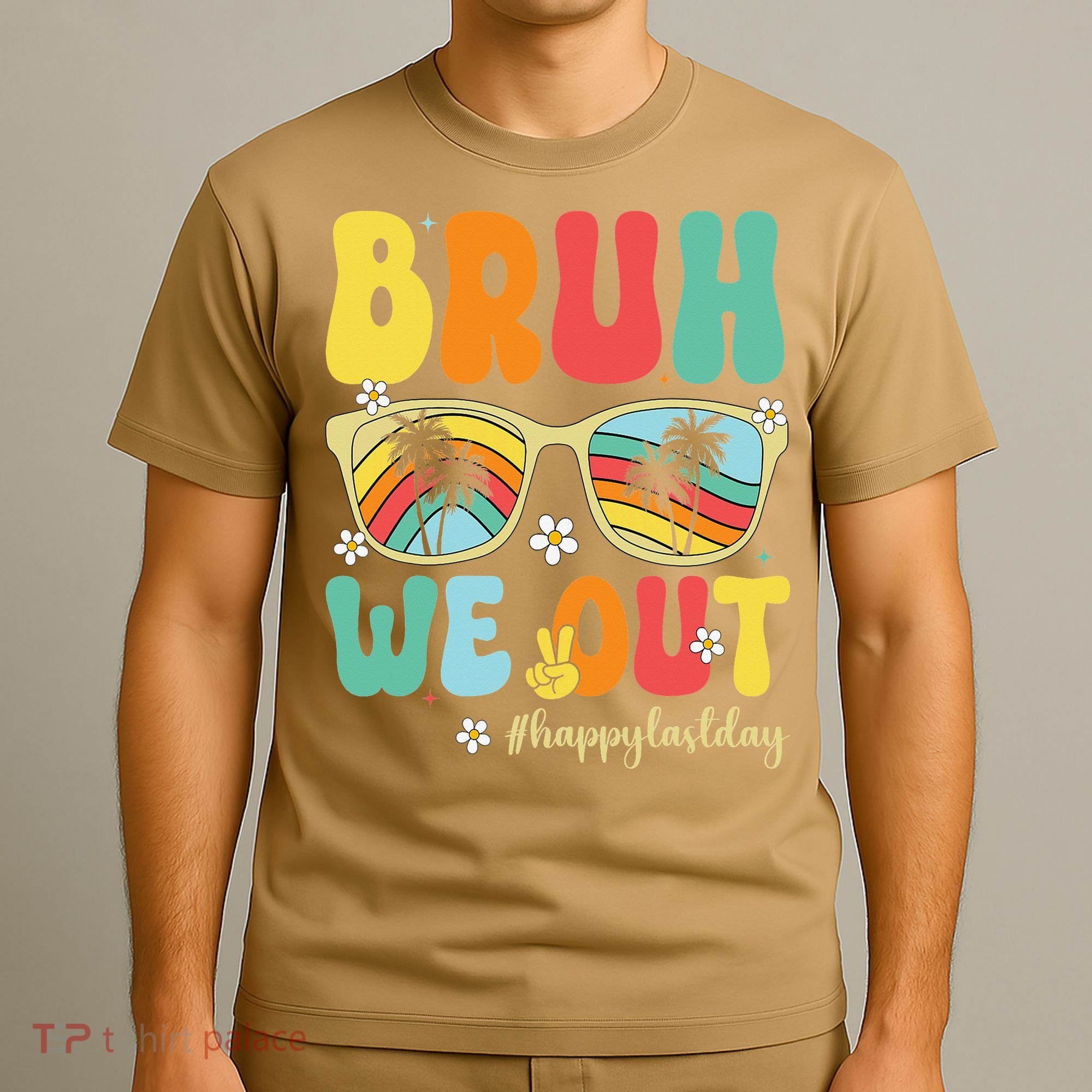 Bruh We Out Happy Last Day Of School Teacher Girl Summer T-Shirt