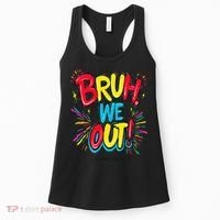 Bruh We Out Administrators Funny Happy Last Day Of School Women's Tank Top thumb 0