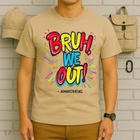 Bruh We Out Administrators Funny Happy Last Day Of School T-Shirt thumb 6