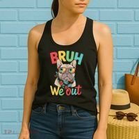 Bruh We Out Teachers Last Day Of School French Bulldog Women's Tank Top thumb 2